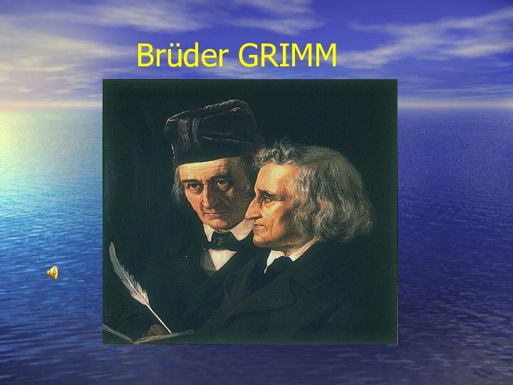 Brüder GRIMM