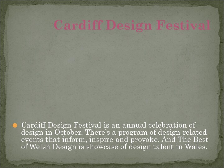 Cardiff Design Festival is an annual celebration of design in October. There’s