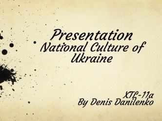 PresentationNational Culture of Ukraine