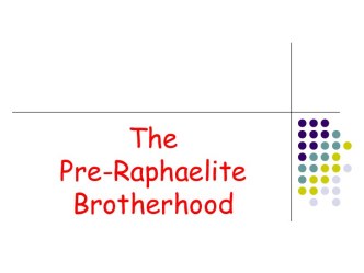 The Pre-Raphaelite Brotherhood