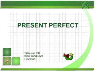 PRESENT PERFECT