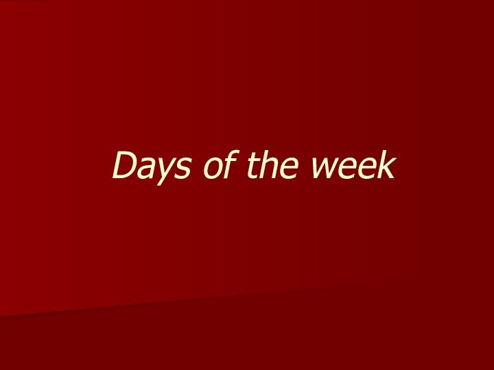 Days of the week