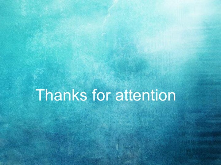 Thanks for attentionThanks for attention