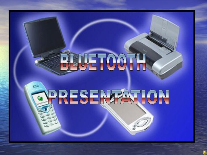 BLUETOOTHPRESENTATION