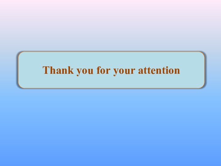 Thank you for your attention