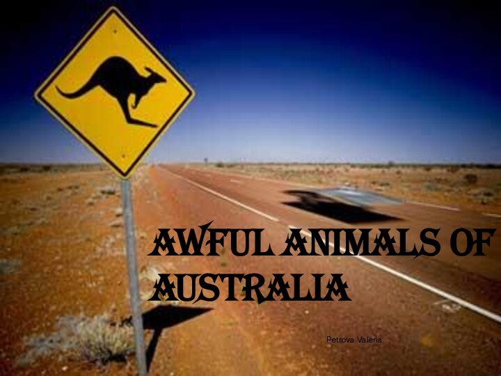 Awful animals of AustraliaPetrova Valeria