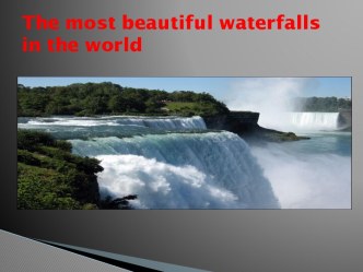 The most beautiful waterfalls in the world