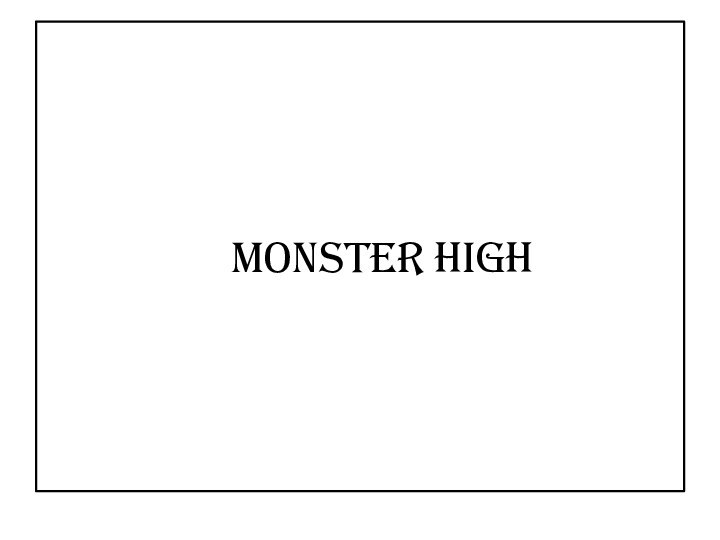 Monster High