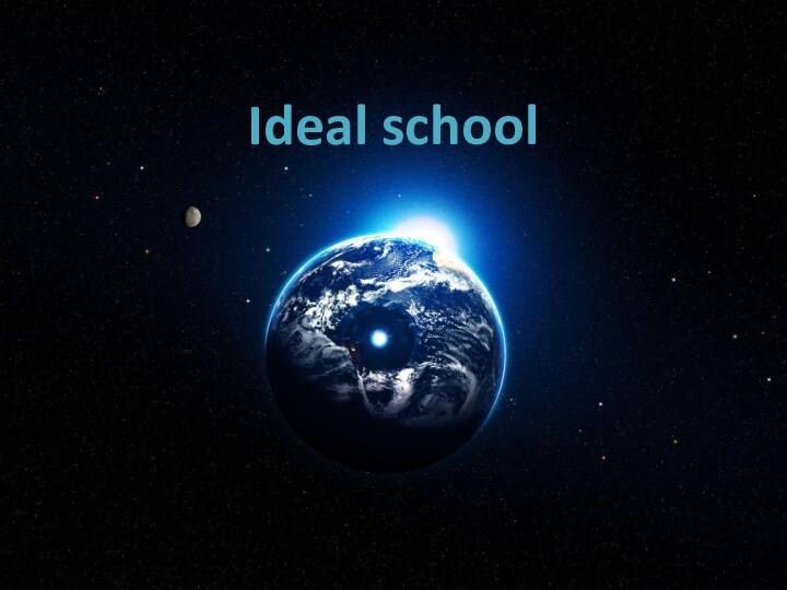 Ideal school