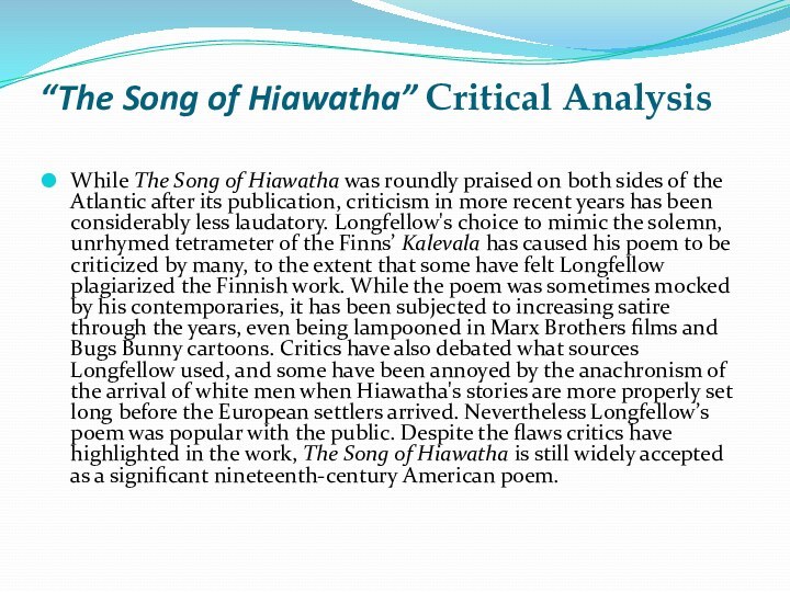 “The Song of Hiawatha” Critical Analysis While The Song of Hiawatha was