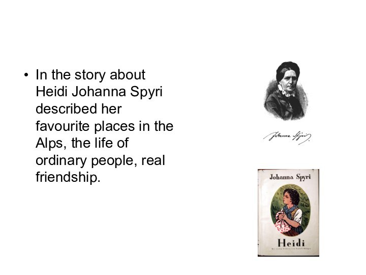 In the story about Heidi Johanna Spyri described her favourite places in