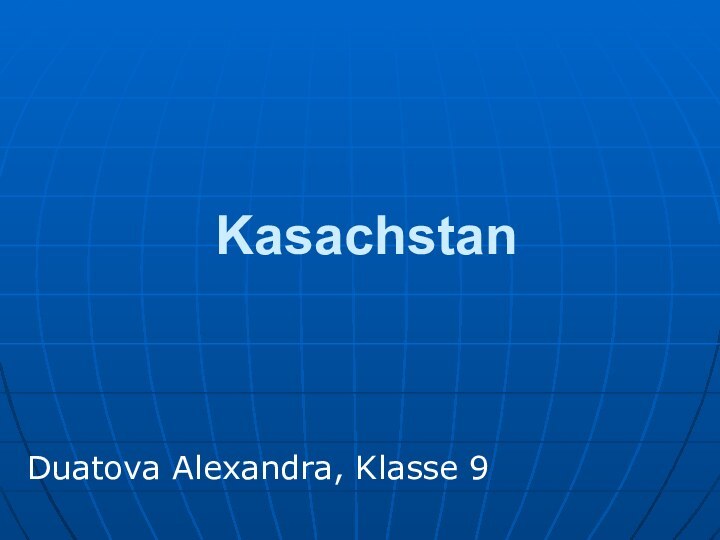 Kasachstan Duatova Alexandra, Klasse 9