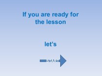 If you are ready for the lesson