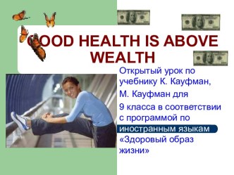 Good health is above wealth