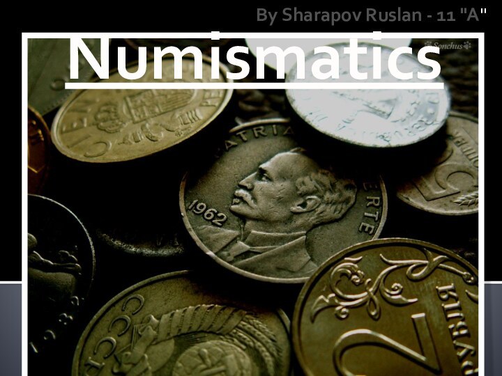 NumismaticsBy Sharapov Ruslan - 11 