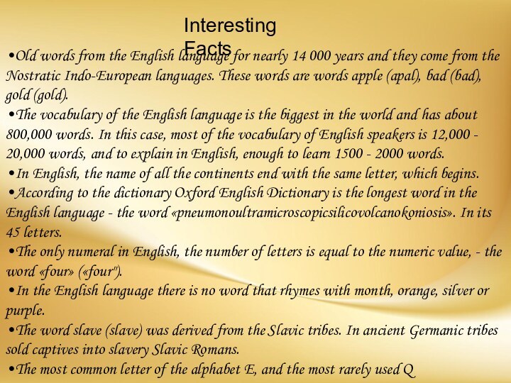 •Old words from the English language for nearly 14 000 years and