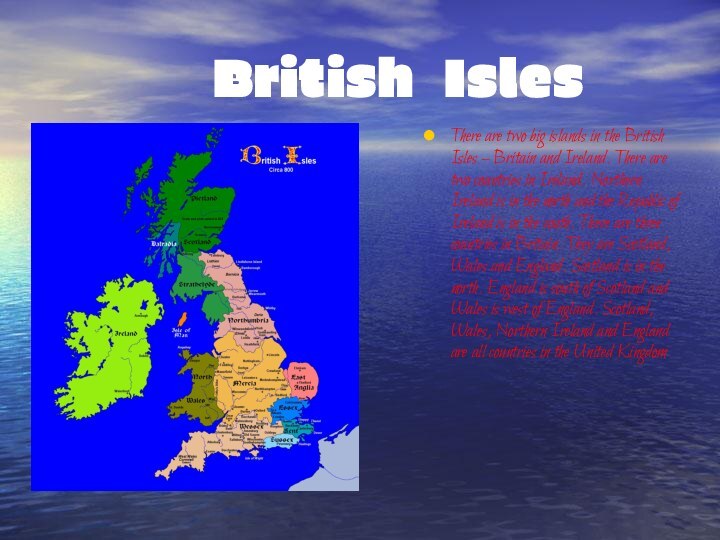 British IslesThere are two big islands