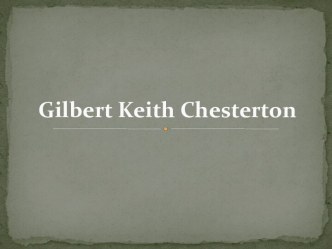 Gilbert Keith Chesterton