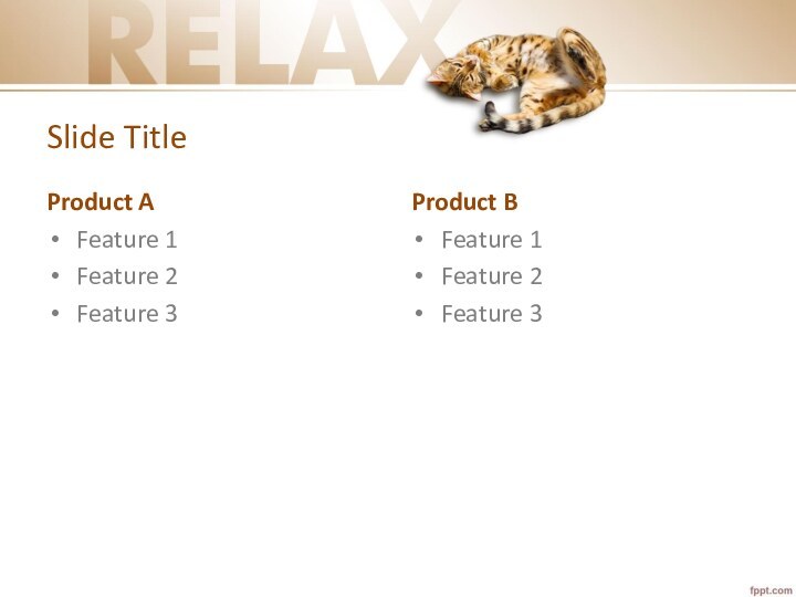 Slide TitleProduct AFeature 1Feature 2Feature 3Product BFeature 1Feature 2Feature 3