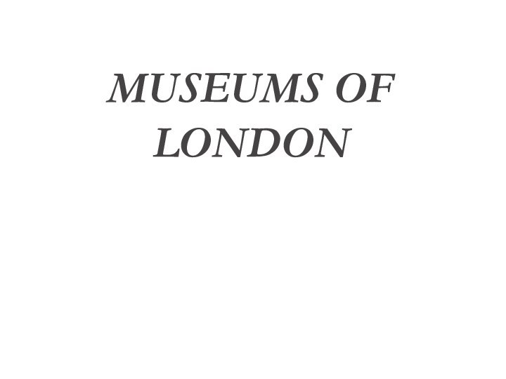 Museums of London