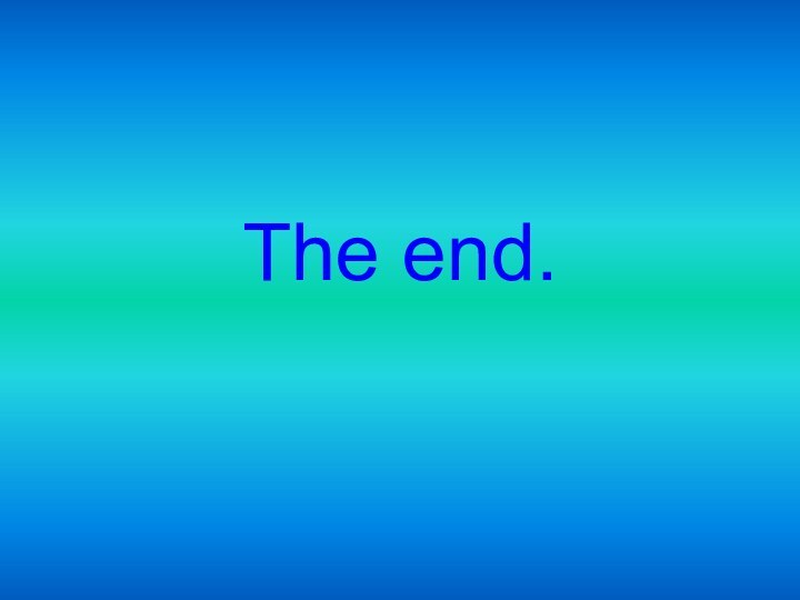 The end.