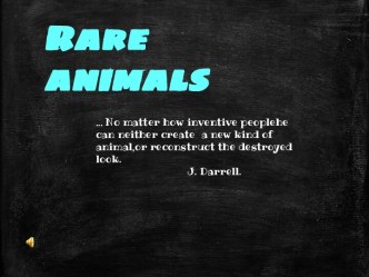 Rare animals