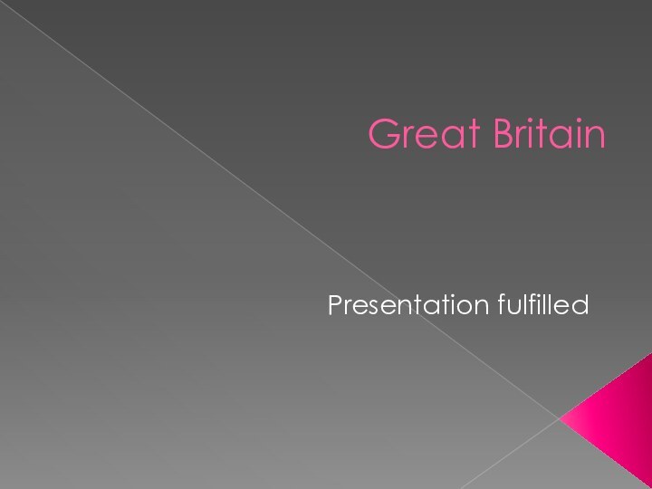 Great BritainPresentation fulfilled