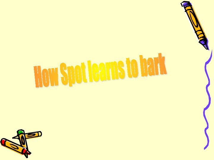 How Spot learns to bark