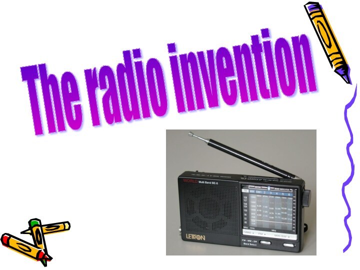 The radio invention