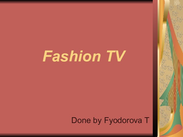 Fashion TVDone by Fyodorova T