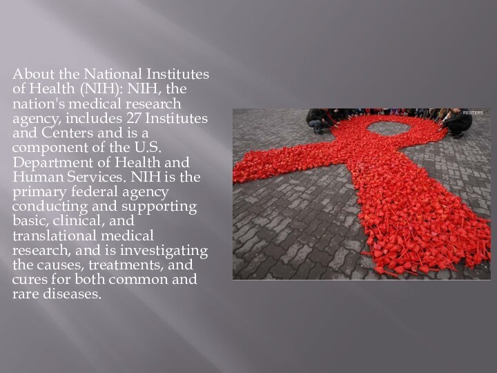 About the National Institutes of Health (NIH): NIH, the nation's medical research