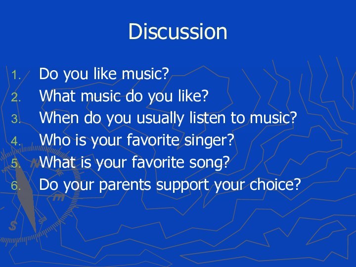 DiscussionDo you like music?What music do you like?When do you usually listen