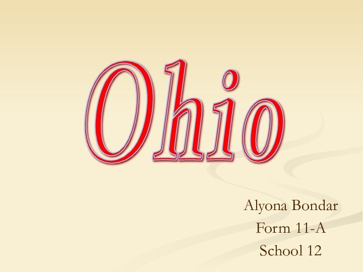 Alyona BondarForm 11-ASchool 12Ohio