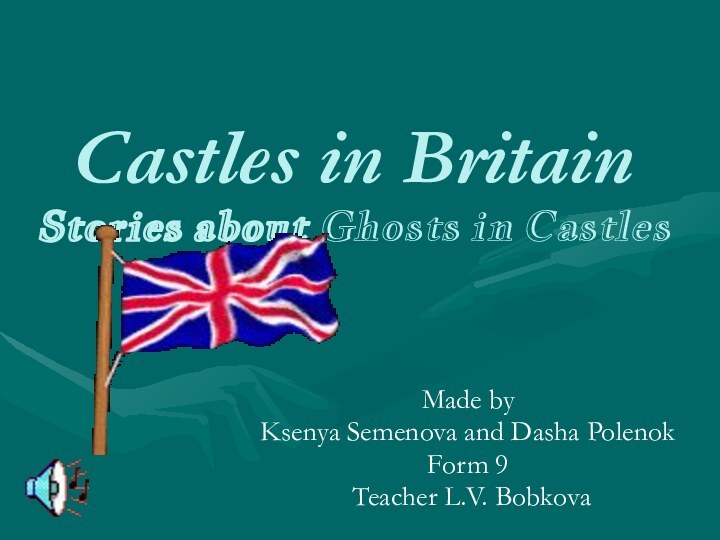 Castles in Britain Stories about Ghosts in Castles