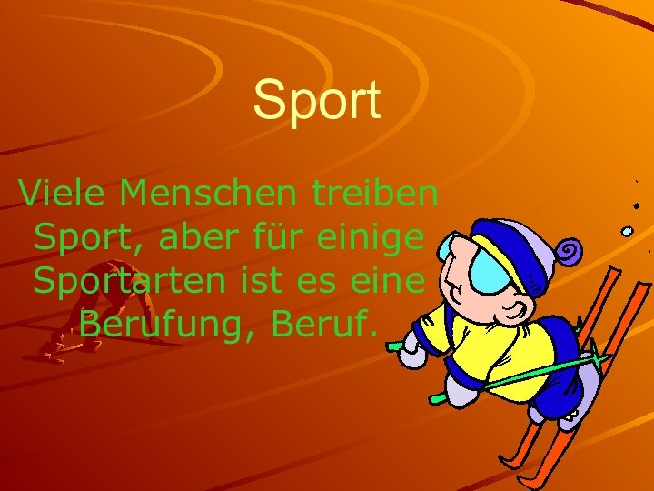 SportViele Menschen treiben Sport, aber für einige Sportarten ist es eine Berufung, Beruf.