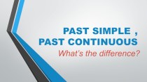 Past simple, past continuous. What’s the difference?