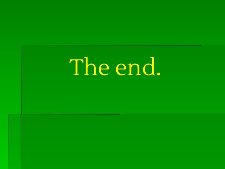 The end.