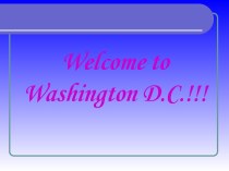 Welcome to Washington D.C