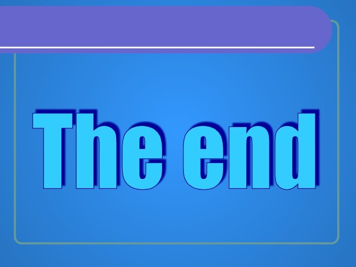 The end