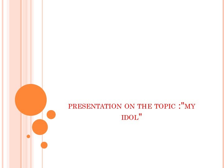 presentation on the topic :