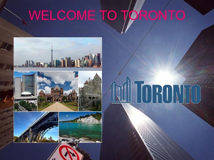 WELCOME TO TORONTO