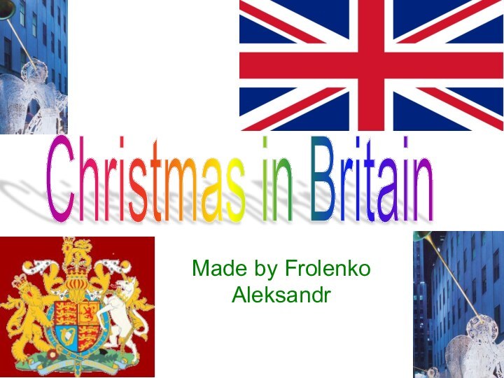 Made by Frolenko AleksandrChristmas in Britain
