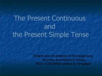 The Present Continuous and the Present Simple Tense