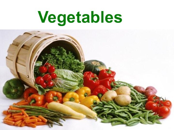 Vegetables