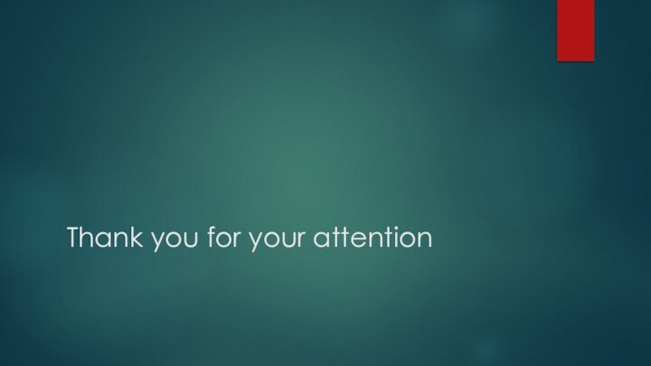 Thank you for your attention