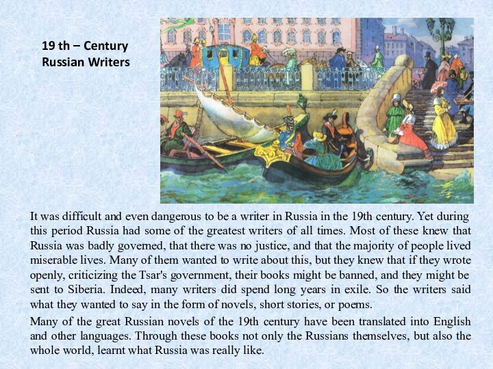 19 th – Century Russian WritersIt was difficult and even dangerous to