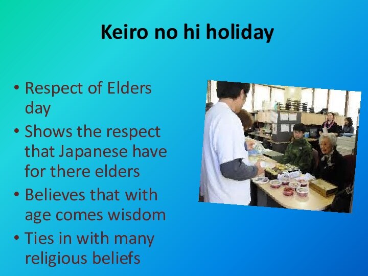 Keiro no hi holidayRespect of Elders dayShows the respect that Japanese have