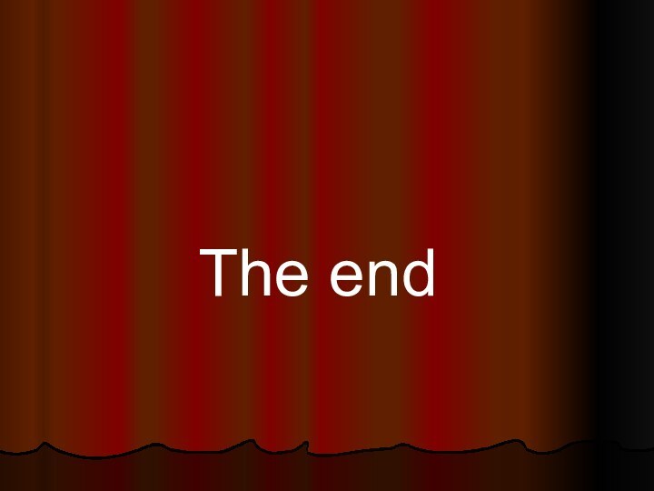 The end