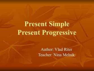 Present Simple Present Progressive