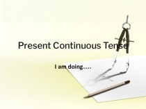 Present Continuous Tense